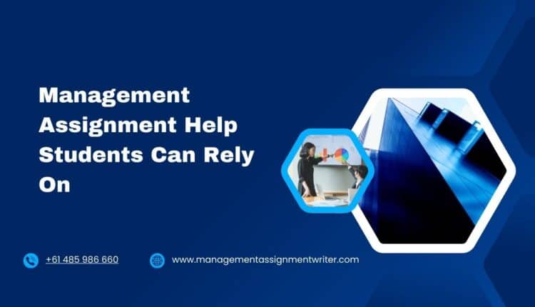 Management Assignment Help Students Can Rely On