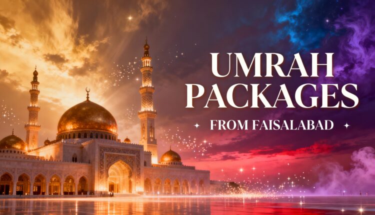Umrah Packages From Faisalabad