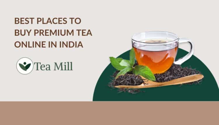 Buy premium tea online