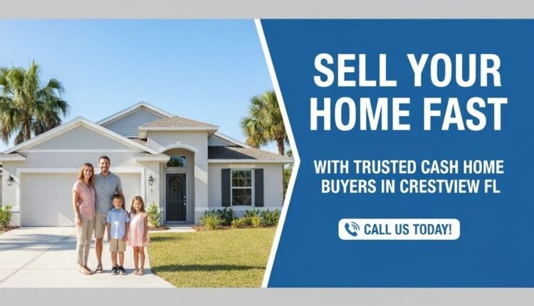 Cash Home Buyers in Crestview FL