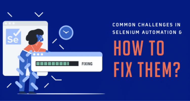 Common Challenges in Selenium Testing and How to Solve Them