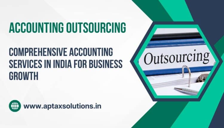 Comprehensive Accounting Services in India for Business Growth