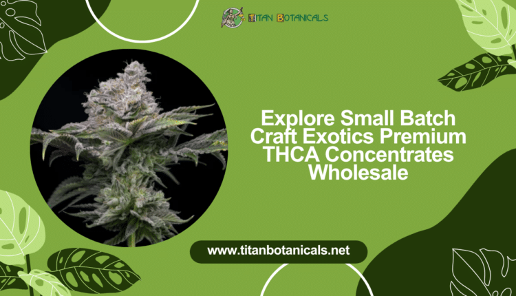 wholesale exotic THCA smalls