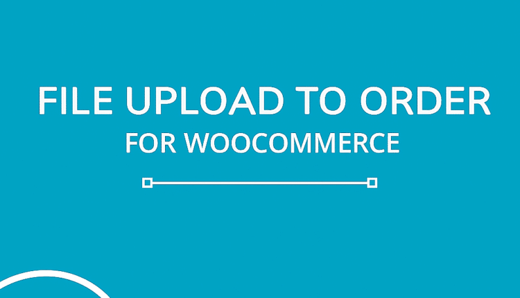 customer upload files for woocommerce