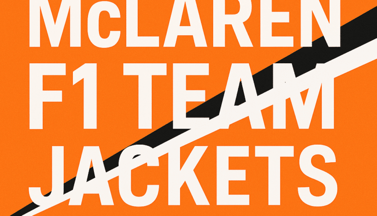 McLaren Jacket: Where Formula 1 Performance Meets Urban Streetwear