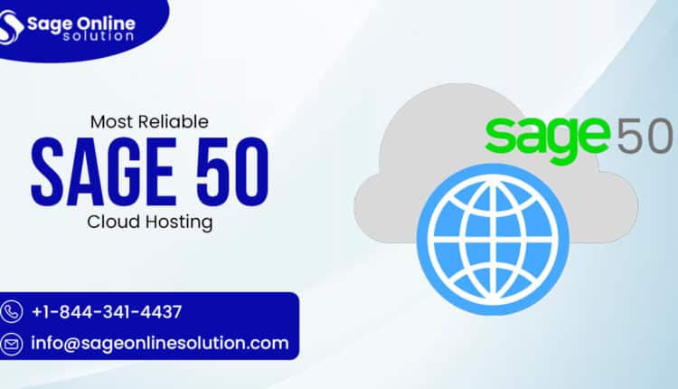 Most Reliable Sage 50 Cloud Hosting