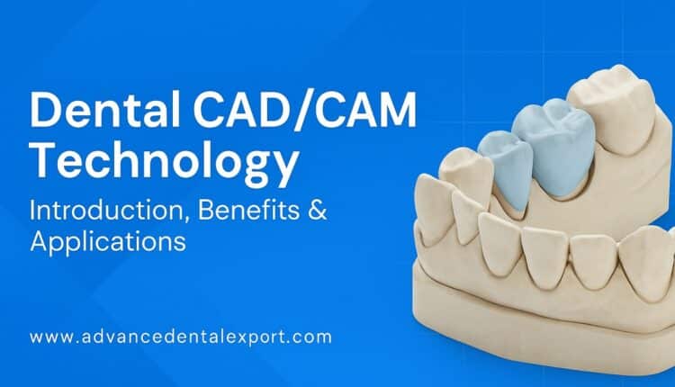Unmatched Accuracy of CAD/CAM Technology in Modern Dentistry