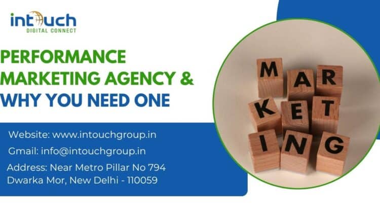 What Is a Performance Marketing Agency and Why You Need One