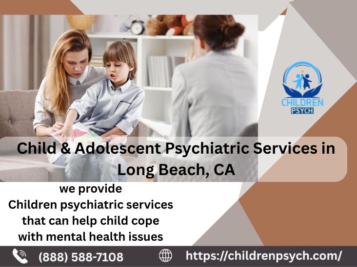 Child Psychiatrists Services in Long Beach, CA