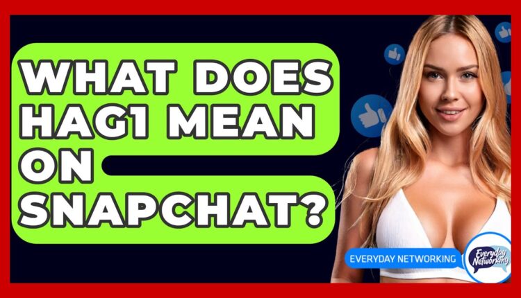 HAGD Mean on Snapchat