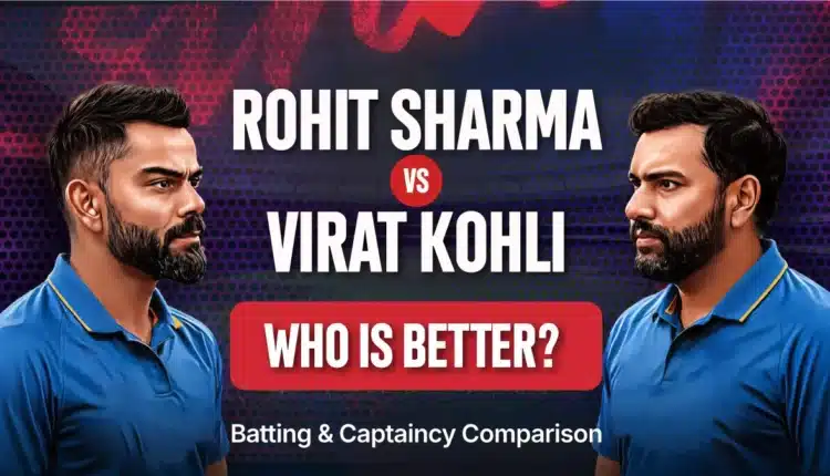 Rohit Sharma vs Virat Kohli: Who is better? Batting and captaincy comparison 